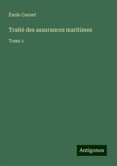 Traité des assurances maritimes - Cauvet, Émile