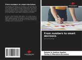 From numbers to smart decisions From numbers to smart decisions