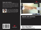 Speak and convince Speak and convince