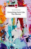 Everything Feels Like The Movies. Life is a Story - story.one