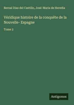 Cover Véridique histoire de la conquête de la Nouvelle- Espagne