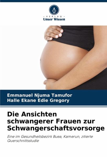 Die Ansichten schwangerer Frauen zur Schwangerschaftsvorsorge