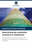 Entwicklung des nationalen Tourismus in Usbekistan Entwicklung des nationalen Tourismus in Usbekistan