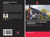 Simbolismo na literatura americana Simbolismo na literatura americana