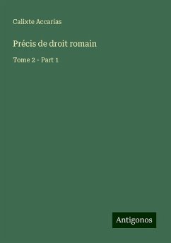 Précis de droit romain - Accarias, Calixte