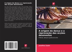 A origem da dança e a reprovação das acções desonestas - Zuain, Josefina