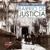 Barrio de Justicia. Chueca Salesas y Barquillo Barrio de Justicia. Chueca Salesas y Barquillo