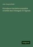 Proverbes et devinettes populaires recueillis dans l'Armagnac et l'Agenais Proverbes et devinettes populaires recueillis dans l'Armagnac et l'Agenais