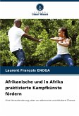 Afrikanische und in Afrika praktizierte Kampfkünste fördern