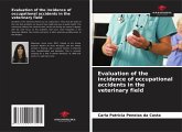 Evaluation of the incidence of occupational accidents in the veterinary field Evaluation of the incidence of occupational accidents in the veterinary field