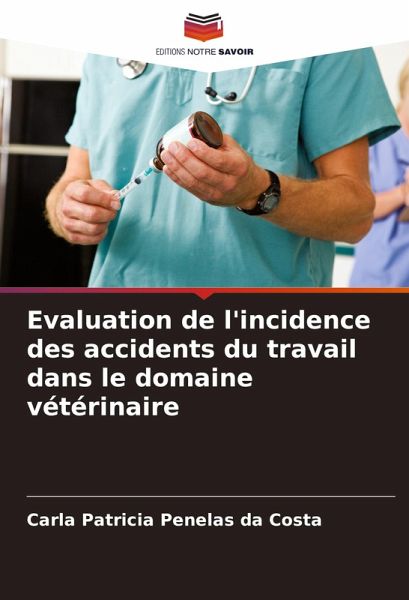 Evaluation de l'incidence des accidents du travail dans le domaine vétérinaire