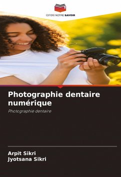 Photographie dentaire numérique Cover Photographie dentaire numérique