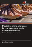 L'origine della danza e la riprovazione delle azioni disoneste