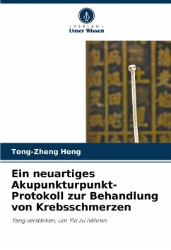 Cover Ein neuartiges Akupunkturpunkt-Protokoll zur Behandlung von Krebsschmerzen