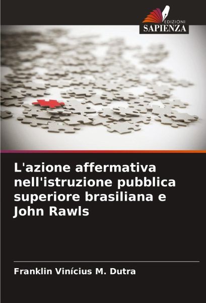L'azione affermativa nell'istruzione pubblica superiore brasiliana e John Rawls L'azione affermativa nell'istruzione pubblica superiore brasiliana e John Rawls