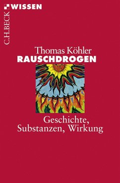 Rauschdrogen (eBook, PDF) - Köhler, Thomas