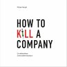 How to kill a company (MP3-Download) - Bild 1