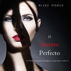 Cover El Secreto Perfecto (Un Thriller de Suspense Psicológico con Jessie Hunt—Libro 11) (MP3-Download)