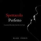 Spettacolo Perfetto (Un emozionante thriller psicologico di Jessie Hunt—Libro Trentatré) (MP3-Download)