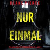 Nur einmal (Ein Cami Lark FBI-Spannungsthriller - Buch 5) (MP3-Download) Nur einmal (Ein Cami Lark FBI-Spannungsthriller - Buch 5) (MP3-Download)