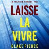 Laisse la vivre (Un thriller du FBI de... - Bild 1