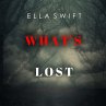 What's Lost (A Peyton Risk Suspense... - Bild 1