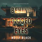 Behind Closed Eyes (An Elise Close Psychological Thriller—Book Seven) A thoroughly exciting psychological thriller packed with suspense and twists (MP3-Download)