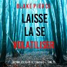Laisse la se volatiliser (Un thriller... - Bild 1