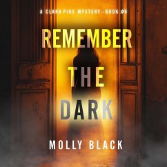Cover Remember The Dark (A Clara Pike FBI Thriller—Book Six) (MP3-Download)
