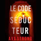 Le Code Séducteur (Un Thriller Fbi Remi Laurent--Livre 6) (MP3-Download)