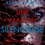 Une Maison Silencieuse (Un thriller à suspense de Sheila Stone – Tome 4) (MP3-Download)