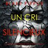 Un Cri Silencieux (Un thriller à... - Bild 1