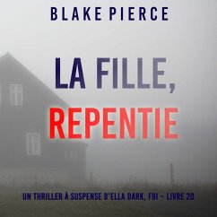 Cover La Fille, Repentie (Un Thriller à Suspense d'Ella Dark, FBI – Livre 20) (MP3-Download)