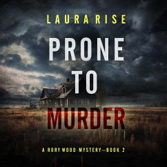 Prone to Murder (A Rory Wood Suspense Thriller—Book Two) (MP3-Download) - Rise, Laura