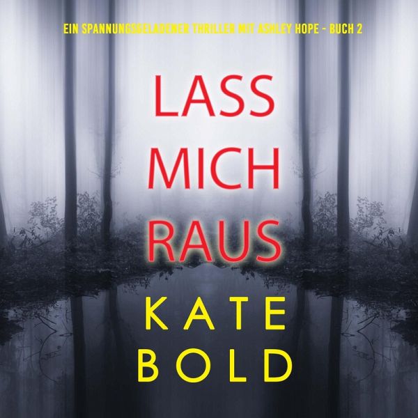 Lass mich gehen (Ein spannungsgeladener Thriller mit Ashley Hope - Buch 1) (MP3-Download) Lass mich gehen (Ein spannungsgeladener Thriller mit Ashley Hope - Buch 1) (MP3-Download)