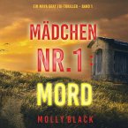 Mädchen Nr.1: Mord (Ein Maya Gray FBI-Thriller – Band 1) (MP3-Download)