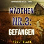 Mädchen Nr.3: Gefangen (Ein Maya Gray FBI-Thriller – Band 3) (MP3-Download)