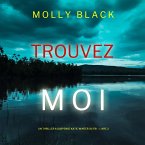 Trouvez-moi (Un Thriller à Suspense Katie Winter du FBI – Livre 2) (MP3-Download)