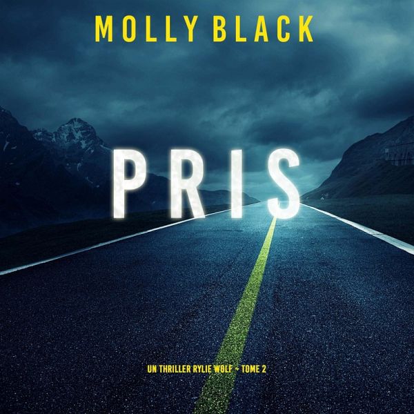 Pris (Un thriller Rylie Wolf – Tome 2) (MP3-Download) Pris (Un thriller Rylie Wolf – Tome 2) (MP3-Download)