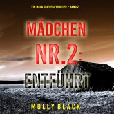 Mädchen Nr.2: Entführt (Ein Maya Gray FBI-Thriller – Band 2) (MP3-Download) Mädchen Nr.2: Entführt (Ein Maya Gray FBI-Thriller – Band 2) (MP3-Download)