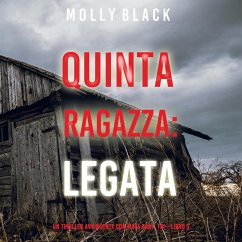 Quinta Ragazza: Legata (Un Thriller Avvincente con Maya Gray, FBI—Libro 5) (MP3-Download) - Black, Molly