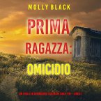 Prima Ragazza: Omicidio (Un Thriller Avvincente con Maya Gray, FBI—Libro 1) (MP3-Download)