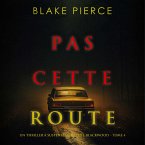 Pas cette route (Un thriller à suspense de Rachel Blackwood – Tome 4) (MP3-Download)