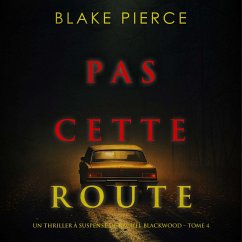 Pas cette route (Un thriller à suspense de Rachel Blackwood – Tome 4) (MP3-Download) - Pierce, Blake