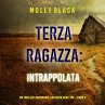 Terza Ragazza: Intrappolata (Un... - Bild 1
