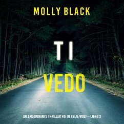 Ti vedo (Un emozionante thriller FBI di Rylie Wolf—Libro 3) (MP3-Download) - Black, Molly