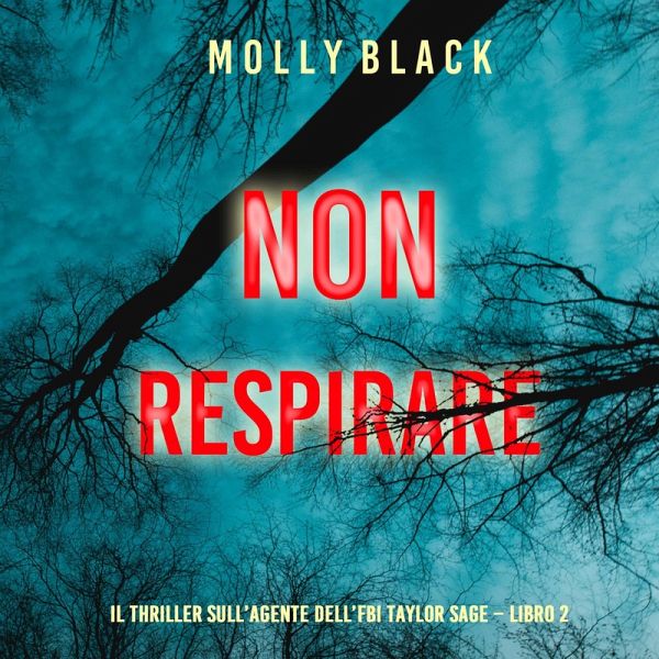 Non respirare (Il thriller sull'agente dell'FBI Taylor Sage – Libro 2) (MP3-Download)