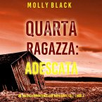 Quarta Ragazza: Adescata (Un Thriller Avvincente con Maya Gray, FBI—Libro 4) (MP3-Download)