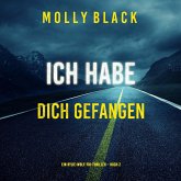 Ich habe dich gefangen (Ein Rylie-Wolf-FBI-Thriller – Buch 2) (MP3-Download) Ich habe dich gefangen (Ein Rylie-Wolf-FBI-Thriller – Buch 2) (MP3-Download)