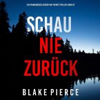 Schau Nie Zurück (Ein spannungsgeladener May Moore Thriller - Band 7) (MP3-Download)